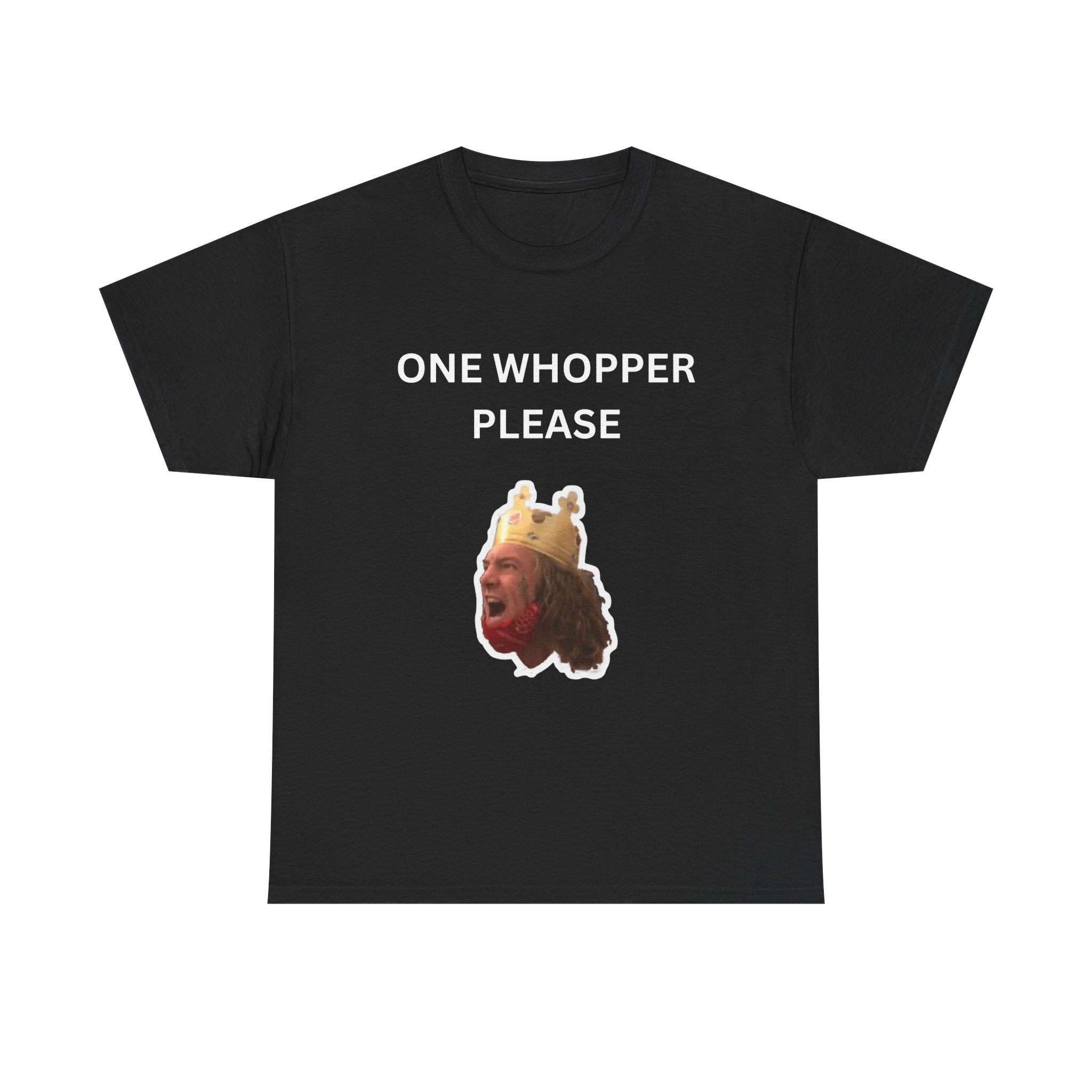 ONE WHOPPER PLEASE Cotton Tee